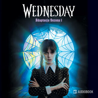 Wednesday. Adaptacja Sezonu 1 Tehlor Kay Mejia - audiobook MP3