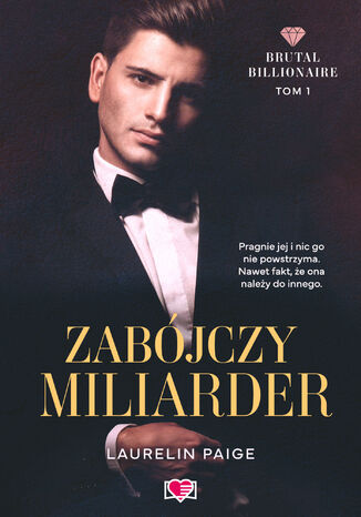 Zabójczy miliarder. Brutal Billionaire. Tom 1 Laurelin Paige - okladka książki