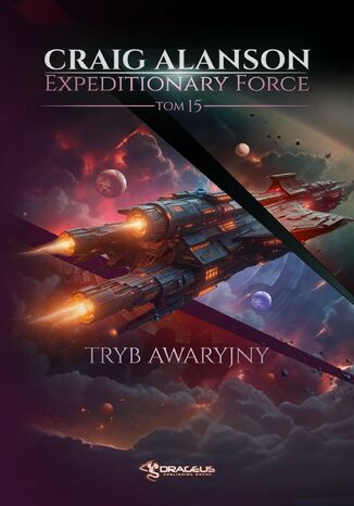 Expeditionary Force. Tom 15. Tryb Awaryjny Craig Alanson - okladka książki