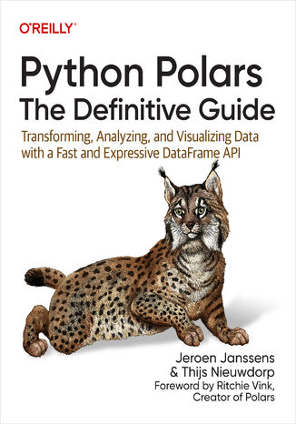 Python Polars: The Definitive Guide Jeroen Janssens, Thijs Nieuwdorp - okladka książki