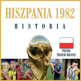 1982 Hiszpania. Mundial Historia Jerzy Cierpiatka, Mirosław Nowak, Marek Latasiewicz - okladka książki