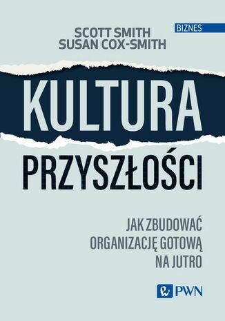 Kultura przyszłości Scott Smith, Susan Cox-Smith - okladka książki