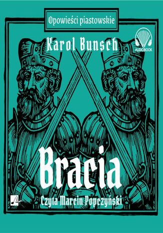 Bracia Karol Bunsch - okladka książki