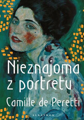 NIEZNAJOMA Z PORTRETU Camille De Peretti - okladka książki