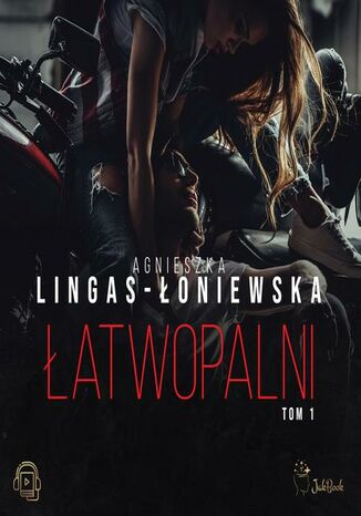 Łatwopalni Agnieszka Lingas-Łoniewska - audiobook MP3