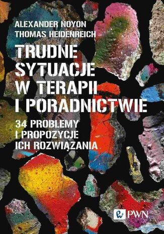 Trudne sytuacje w terapii i poradnictwie Alexander Noyon, Thomas Heidenreich - okladka książki