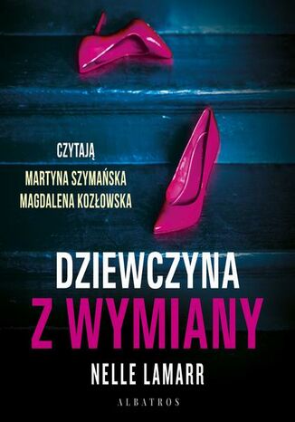 DZIEWCZYNA Z WYMIANY Nelle Lamarr - audiobook MP3