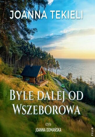 Byle dalej od Wszeborowa Joanna Tekieli - audiobook MP3