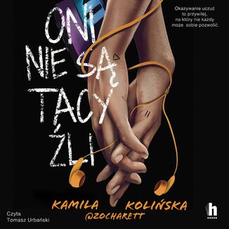 Oni nie są tacy źli Kamila Kolińska, zocharett - audiobook MP3