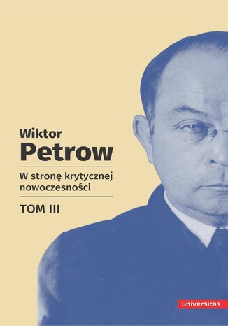 W stronę krytycznej nowoczesności, tom III Wiktor Petrow - okladka książki