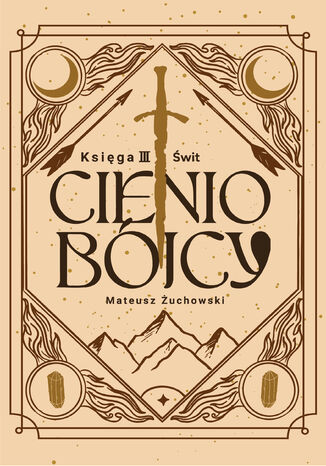 Cieniobójcy (#3). Cieniobójcy. Księga III. Świt Mateusz Żuchowski - okladka książki