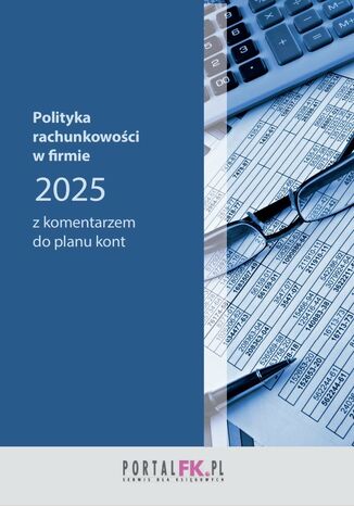 Polityka rachunkowości 2025 dr Katarzyna Trzpioła - okladka książki