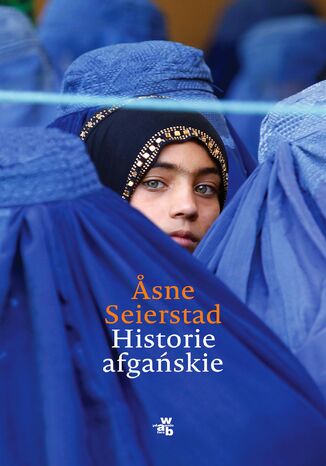 Historie afgańskie Asne Seierstad - okladka książki