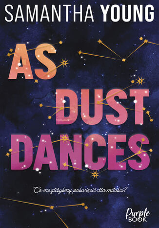 As Dust Dances Samantha Young - okladka książki