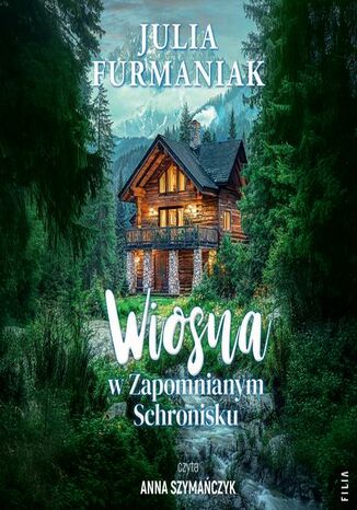 Wiosna w Zapomnianym Schronisku Julia Furmaniak - audiobook MP3