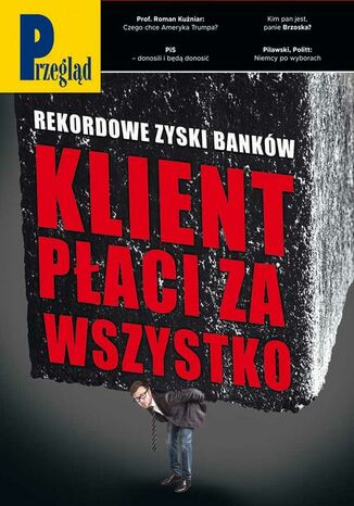 Przegląd. 10 Andrzej Szahaj, Wojciech Kuczok, Tomasz Jastrun, Andrzej Romanowski, Eliza Sarnacka-Mahoney, Roman Kurkiewicz, Marek Czarkowski, Andrzej Sikorski, Krzysztof Pilawski, Jan Widacki, Bohdan Piętka, Robert Walenciak, Jakub Dymek, Andrzej Werblan, Jerzy Domański, Paweł Dybicz, Mateusz Mazzini, Kornel Wawrzyniak, Andrzej Dryszel - okladka książki