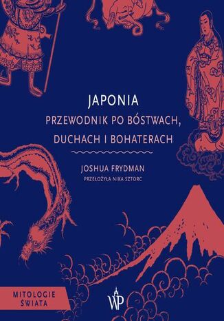 Japonia. Przewodnik po bóstwach, duchach i bohaterach Joshua Frydman - audiobook MP3