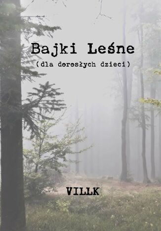 Bajki Leśne (dla dorosłych dzieci) VILLK - okladka książki