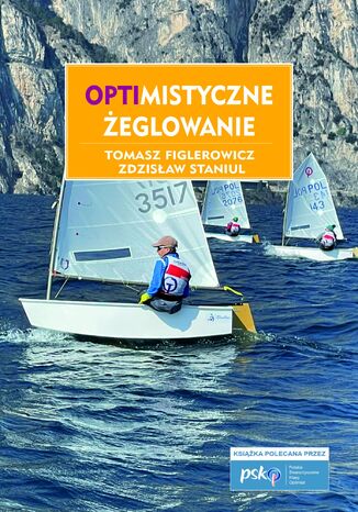 OPTImistyczne żeglowanie Zdzisław Staniul, Tomasz Figlerowicz - okladka książki