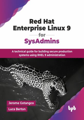 Red Hat Enterprise Linux 9 for SysAdmins Jerome Gotangco, Luca Berton - okladka książki