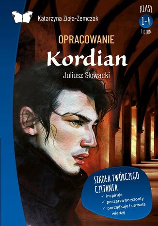 Opracowanie lektury "Kordian" Juliusza Słowackiego Katarzyna Zioła-Zemczak - okladka książki