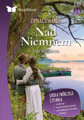 Opracowanie lektury "Nad Niemnem" Elizy Orzeszkowej Anna Willman - okladka książki