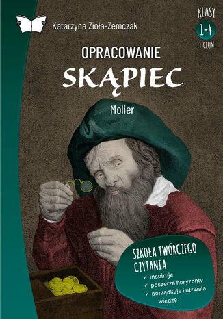 Opracowanie lektury "Skąpiec" Moliera Katarzyna Zioła-Zemczak - okladka książki