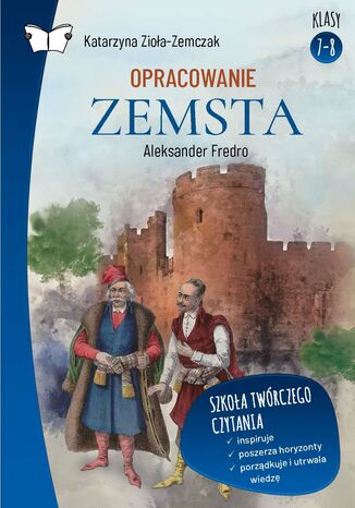 Opracowanie lektury "Zemsta" Aleksandra Fredry Katarzyna Zioła-Zemczak - okladka książki