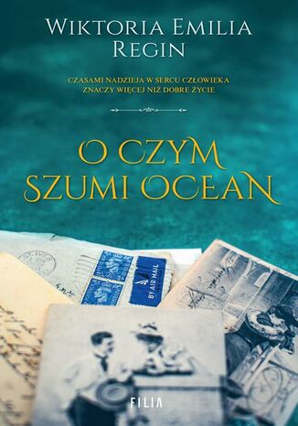 O czym szumi ocean Wiktoria Emilia Regin - okladka książki