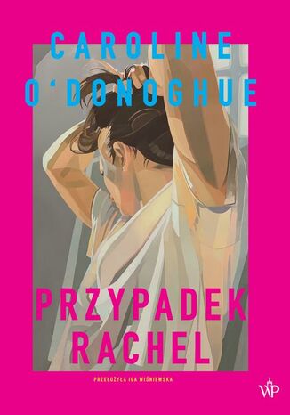 Przypadek Rachel Caroline O'donoghue - okladka książki