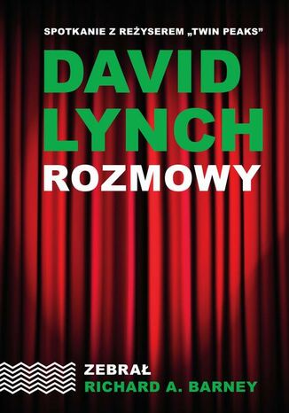 David Lynch. Rozmowy Richard A. Barney - okladka książki