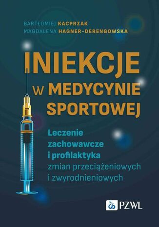 Iniekcje w medycynie sportowej Bartłomiej Kacprzak - okladka książki