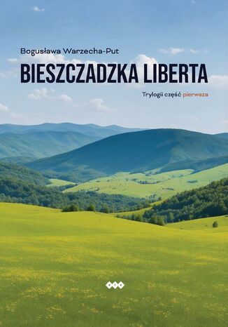 Bieszczadzka liberta Bogusława Warzecha-Put - okladka książki