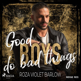 Good boys do bad things Roza Violet Barlow - okladka książki