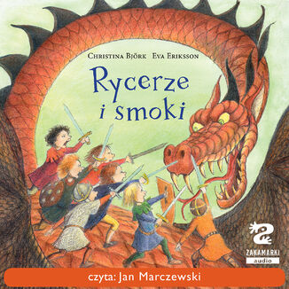 Księżniczki i rycerze (Tom 2). Rycerze i smoki Christina Björk - okladka książki