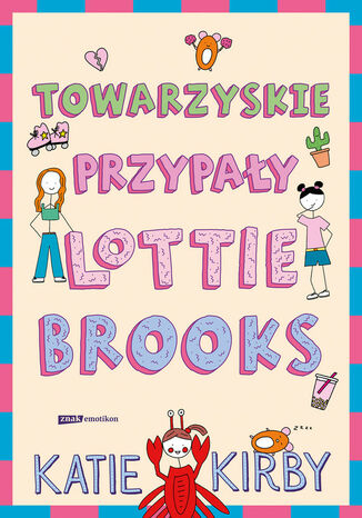 Towarzyskie przypały Lottie Brooks Katie Kirby - okladka książki