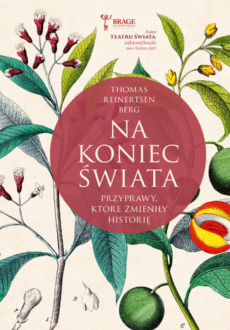 Na koniec świata. Przyprawy, które zmieniły historię Thomas Reinertsen Berg - okladka książki