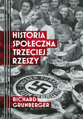 Historia społeczna Trzeciej Rzeszy Richard Grunberger - okladka książki