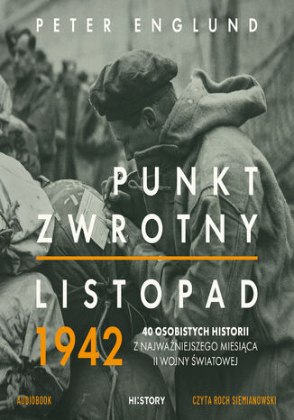 Punkt zwrotny. Listopad 1942. 40 osobistych historii z najważniejszego miesiąca II wojny światowej Peter Englund - okladka książki