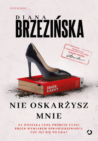 Nie oskarżysz mnie Diana Brzezińska - okladka książki