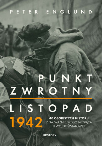 Punkt zwrotny. Listopad 1942. 40 osobistych historii z najważniejszego miesiąca II wojny światowej Peter Englund - okladka książki