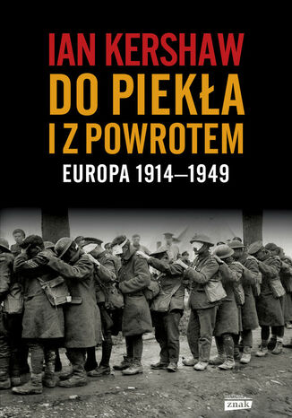 Do piekła i z powrotem: Europa 19141949 Ian Kershaw - okladka książki