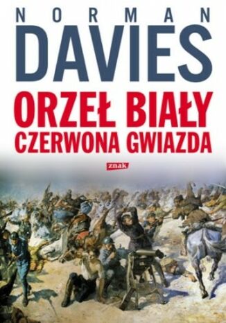 Orzeł biały. Czerwona gwiazda Norman Davies - okladka książki