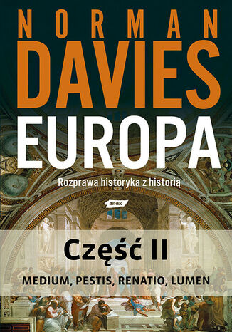 Europa. Rozprawa historyka z historią. Część 2 Norman Davies - okladka książki