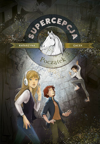 Supercepcja. Początek Gacek Katarzyna - okladka książki