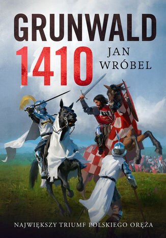 Grunwald 1410 Jan Wróbel - okladka książki