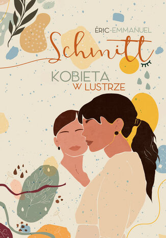 Kobieta w lustrze Eric-Emmanuel Schmitt - okladka książki