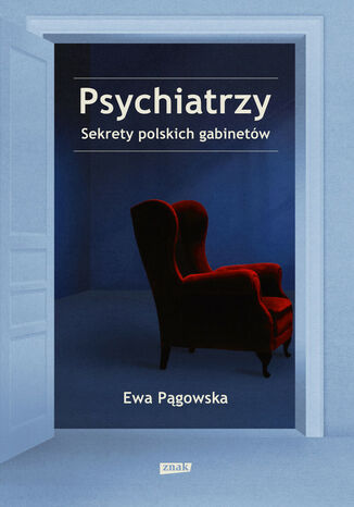 Psychiatrzy. Sekrety polskich gabinetów Ewa Pągowska - okladka książki