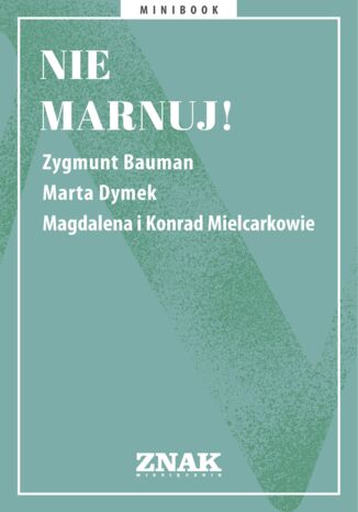 Nie marnuj!  - okladka książki