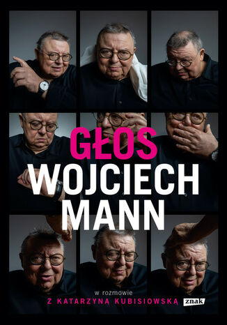 Głos. Wojciech Mann w rozmowie z Katarzyną Kubisiowską Wojciech Mann - okladka książki